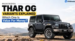 Mahindra Thar OG Variants Explained: Which One Is Value For Money?